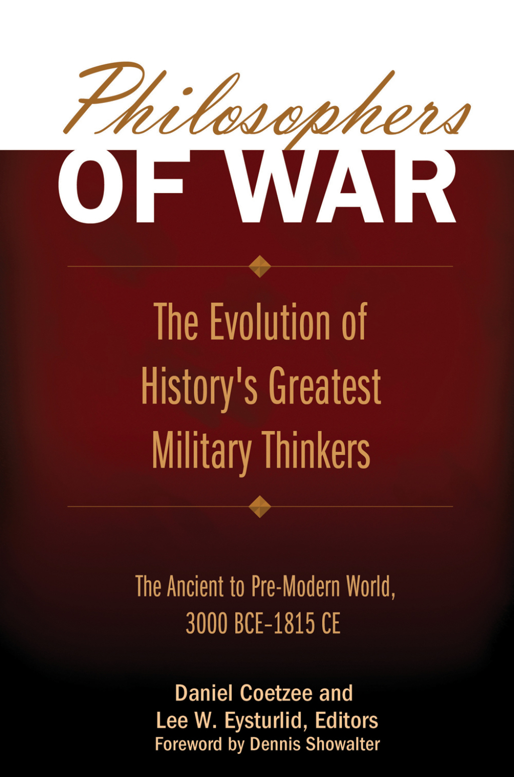 Philosophers of War The Evolution of History's Greatest Military Thinkers [2 volumes] 1st Edition â€“ PDF/EPUB Version Downloadable